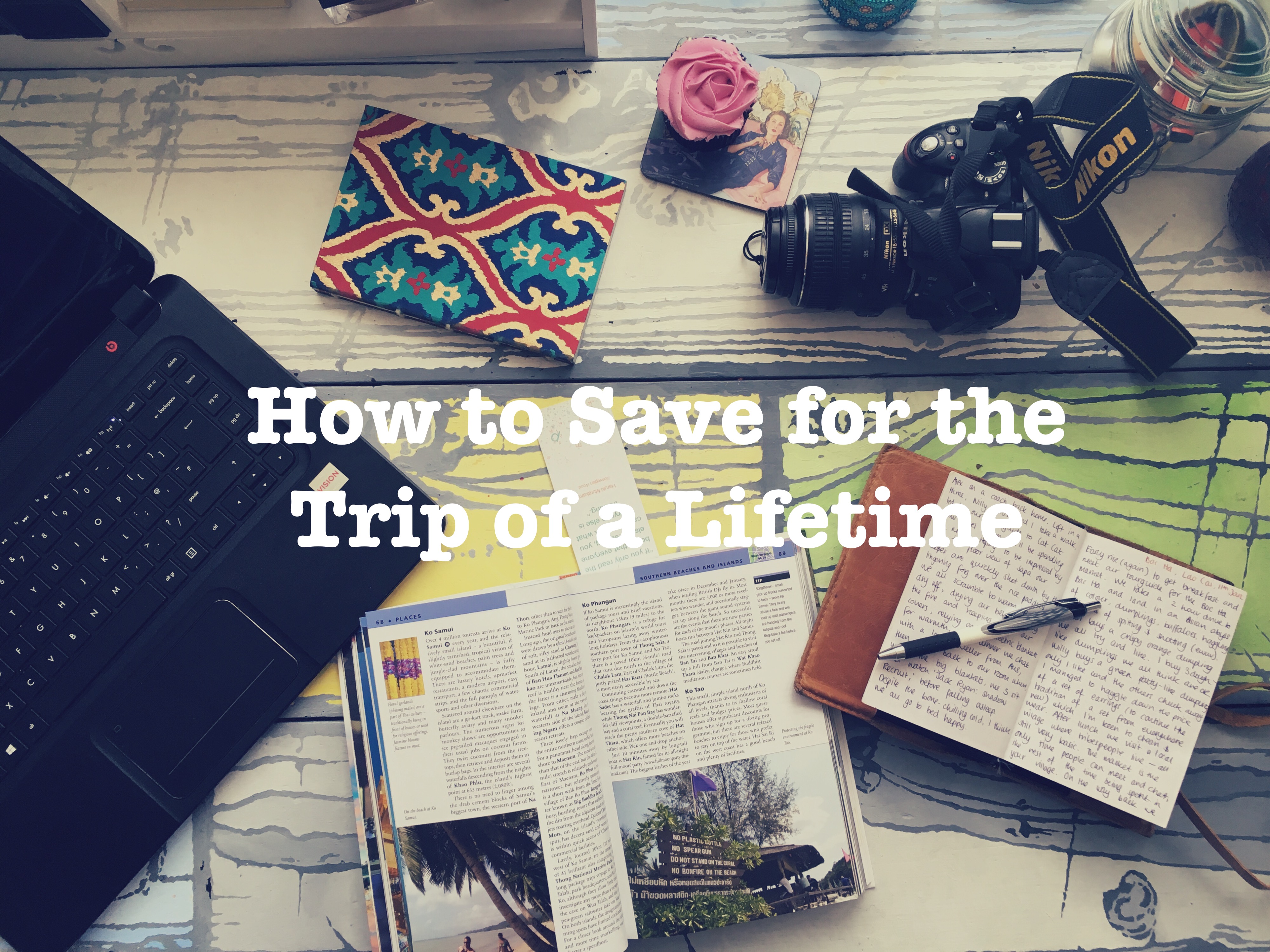 How to Save for the Trip of a Lifetime